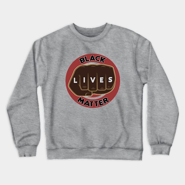 Black Lives Matter Crewneck Sweatshirt by Be Scintilla